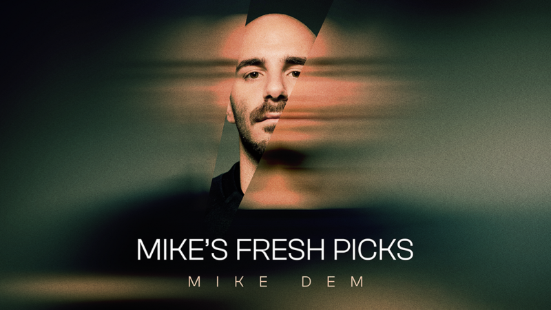 MIKE DEM – MIKE’S FRESH PICKS – nowa audycja