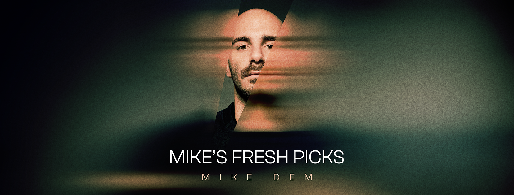 MIKE DEM – MIKE’S FRESH PICKS – nowa audycja